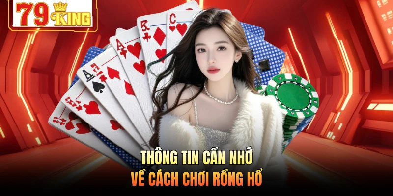Thông tin cần nhớ về cách chơi Rồng Hổ